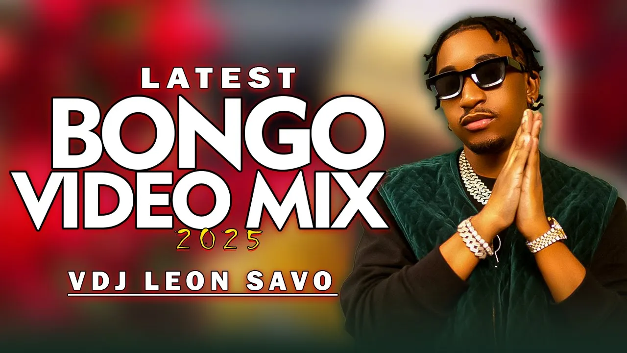 LATEST BONGO VIDEO MIX 2025 | AFRICAN VIBES 13 BY VDJ LEON SAVO, JAY MELODY, MARIOO, [TURUDIANE] MIX