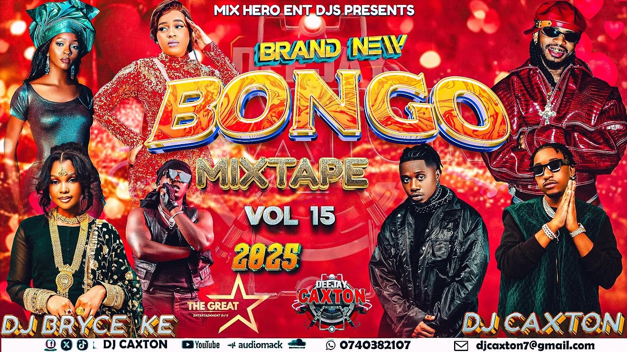 BRAND NEW BONGO VIDEO MIX 2025 VOL.15 | DJ CAXTON FT DJ BRYCE KE | MBOSSO,JAY MELODY,MARIOO,BIEN