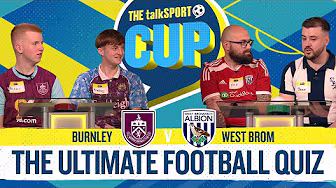 Name The 14 England Players Whose SURNAME Begins With D! talkSPORT Cup 3rd Round BURNLEY v WEST BROM