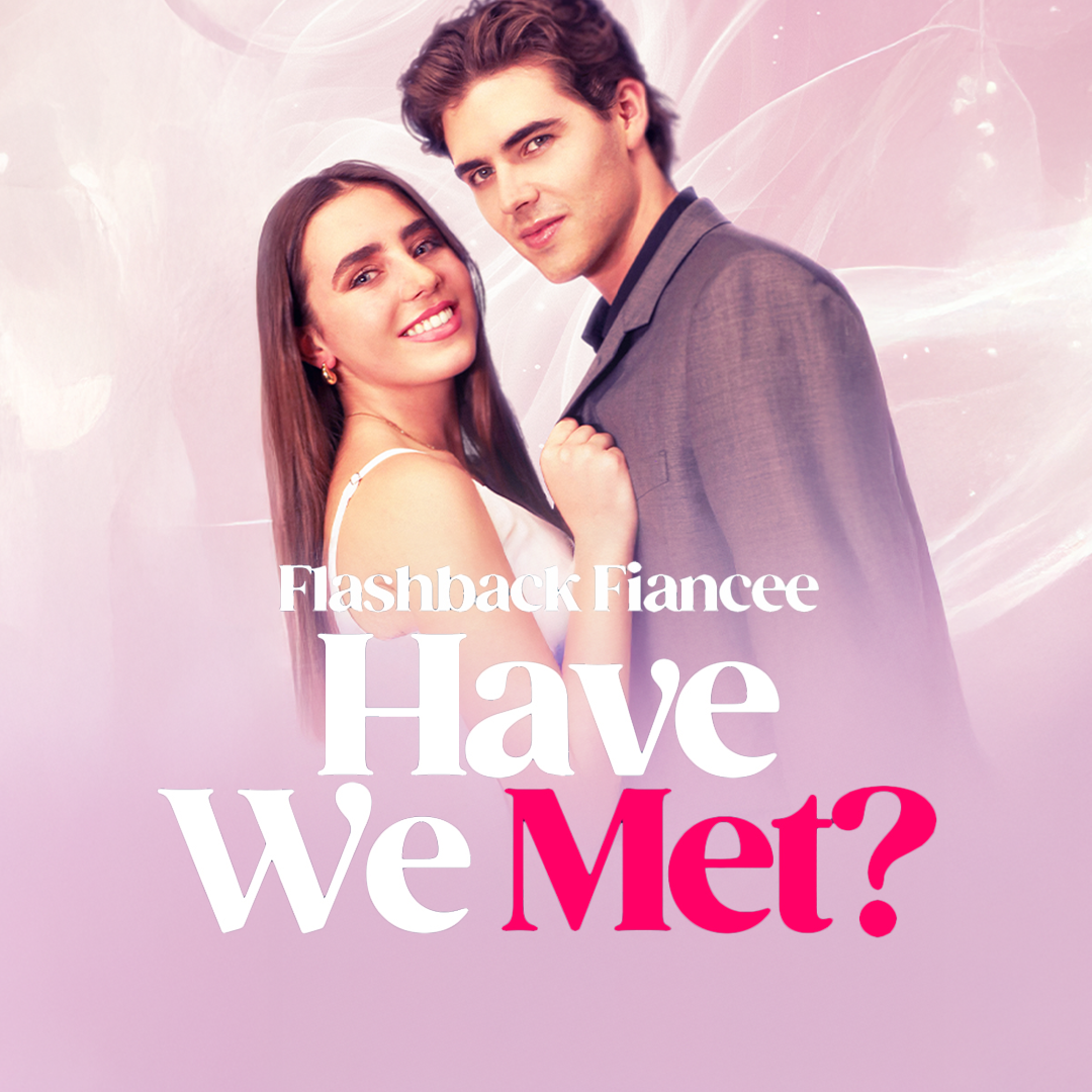 Poster Flashback Fiancée: Have We Met [English]