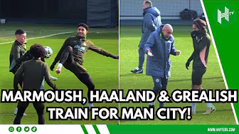 Marmoush on FIRE as Haaland, Grealish & Dias all train ahead of Real Madrid