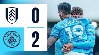 HIGHLIGHTS! City seal UEFA Champions League ticket after victory at Fulham | Fulham 0-2 Man City