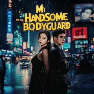 Poster My Handsome Bodyguard [English]