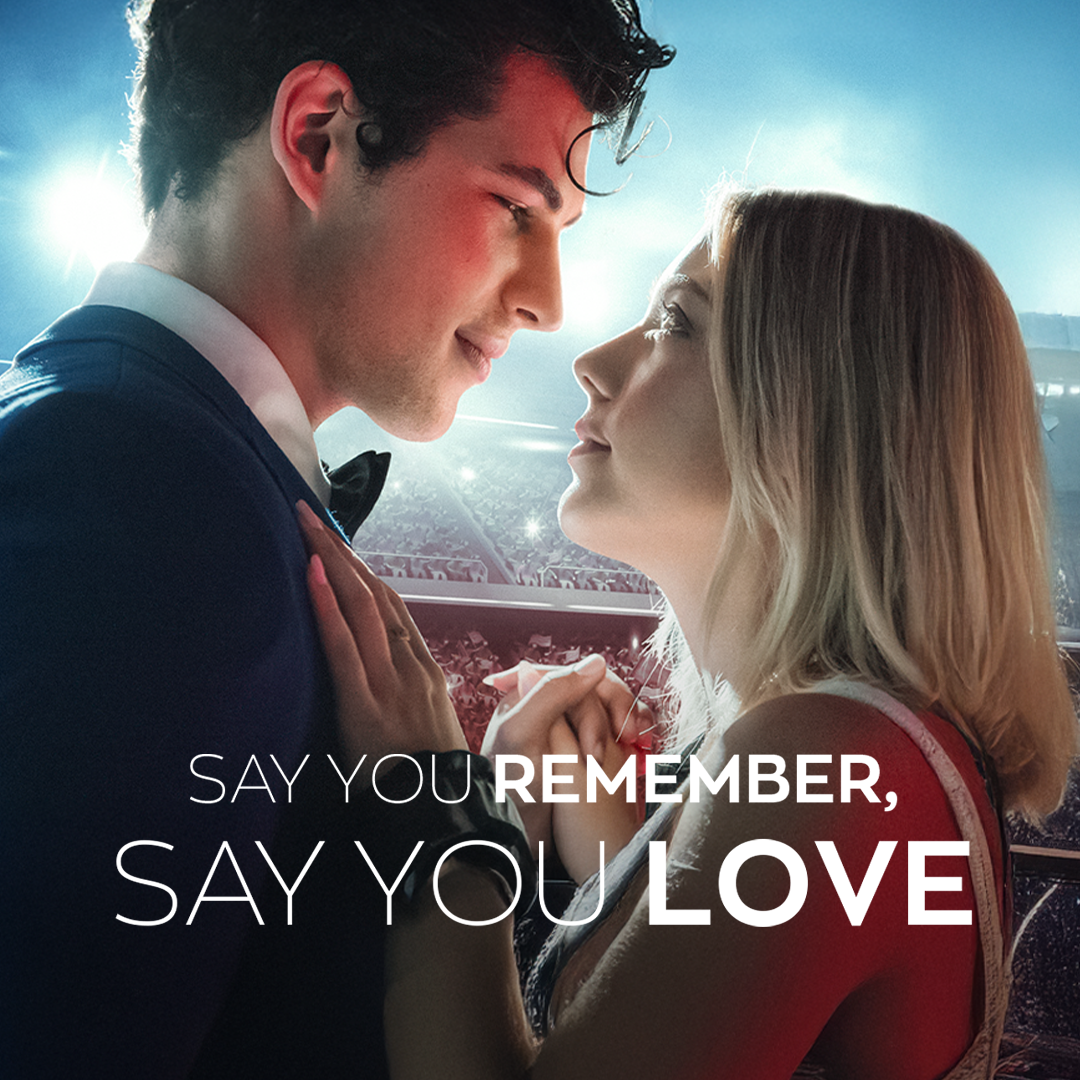 Say You Remember, Say You Love [English]