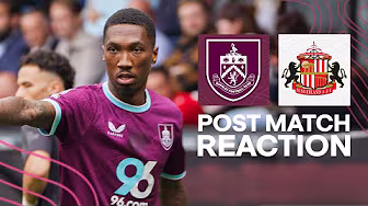 Anthony On Win-Sealing Goal Against Black Cats | REACTION | Burnley 2-0 Sunderland