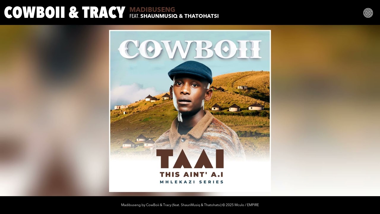 CowBoii & Tracy - Madibuseng (Official Audio) (feat. ShaunMusiq & Thatohatsi)