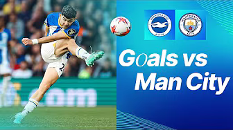 Goals vs Man City | Enciso, Trossard & O'Riley!