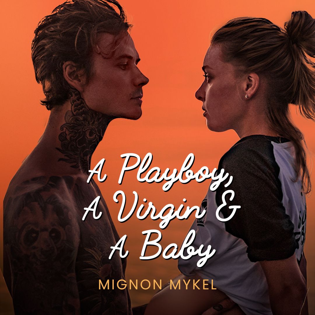 A Playboy, A Virgin & A Baby