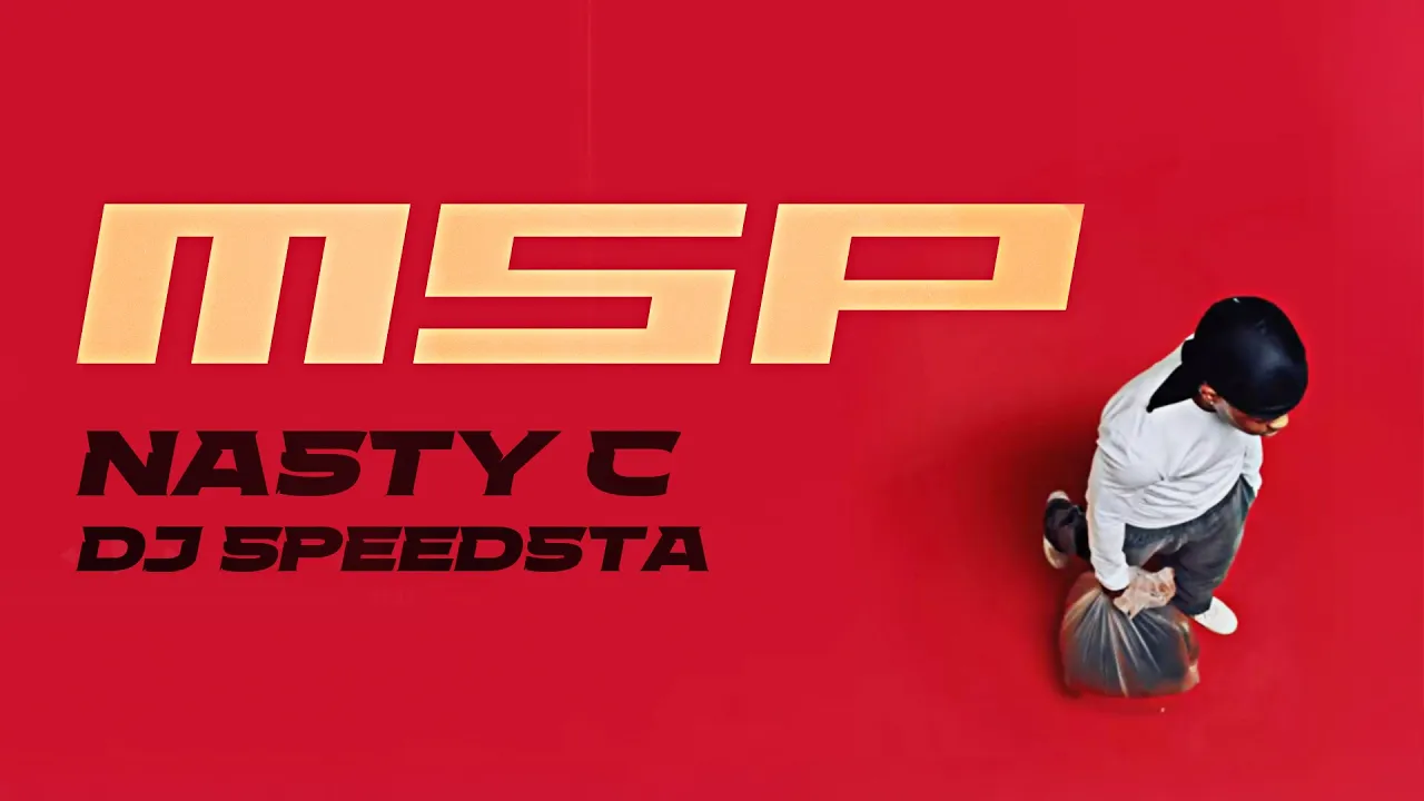 Nasty C Feat. DJ Speedsta - MSP (Official Audio/Lyric Video)