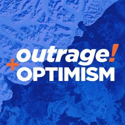 Outrage + Optimism