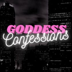 Goddess Confessions