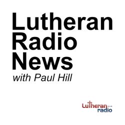 Lutheran Radio News - #412
