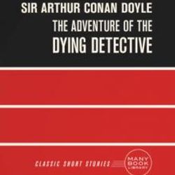 The Adventure of the Dying Detective