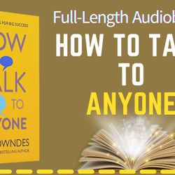How To Talk To Anyone (Advanced Communication Skills) by Leil Lowndes Full Audiobook in English
