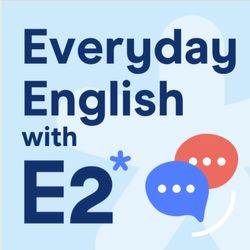 Introducing Everyday English with E2!