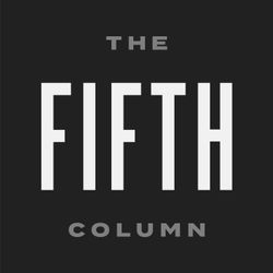 The Fifth Column - Analysis, Commentary, Sedition