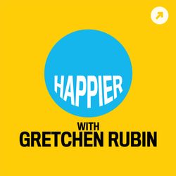 Happier with Gretchen Rubin