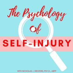Self-Harm Across Cultures, with Dr. Marc Wilson