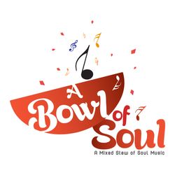 A Bowl of Soul Broadcast - 02-24-2023 - Celebrating Burt Bacharach - Rest in Peace, Chuck Jackson