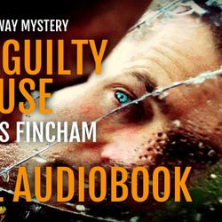 The Guilty Spouse (Book #7) by Thomas Fincham - FREE Full-length Mystery Thriller Suspense Audiobook