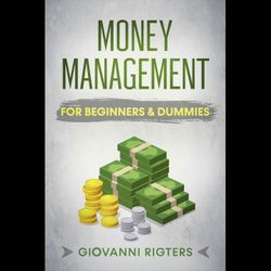 Money Management for Beginners Education (Manage Your Finance and Wealth) Audiobook - Full Length