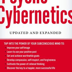 Psycho-Cybernetics by Maxwell Maltz (BEST SELF-HELP BOOK!)