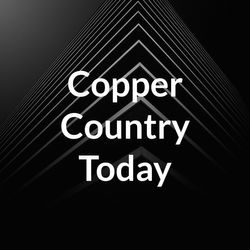 Copper Country Today 12-05-21 Legislative Update