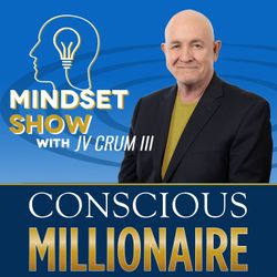 175: Conscious Millionaire Mindset: Money Making Mindset