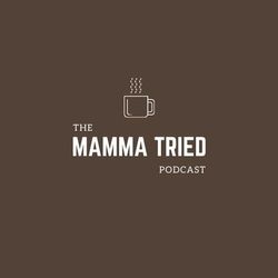 Mamma Tried