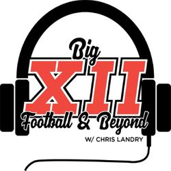 Big 12 Football and Beyond