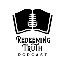 EP 95 | Creation: Science and Scripture (Our Doctrinal Statement) | Redeeming Truth
