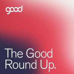 The Good Round Up