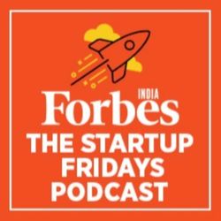 Startup Fridays S3 Ep 1: ‘That teaching hasn’t kept pace with the world became my idea’ – Aditya Prakash