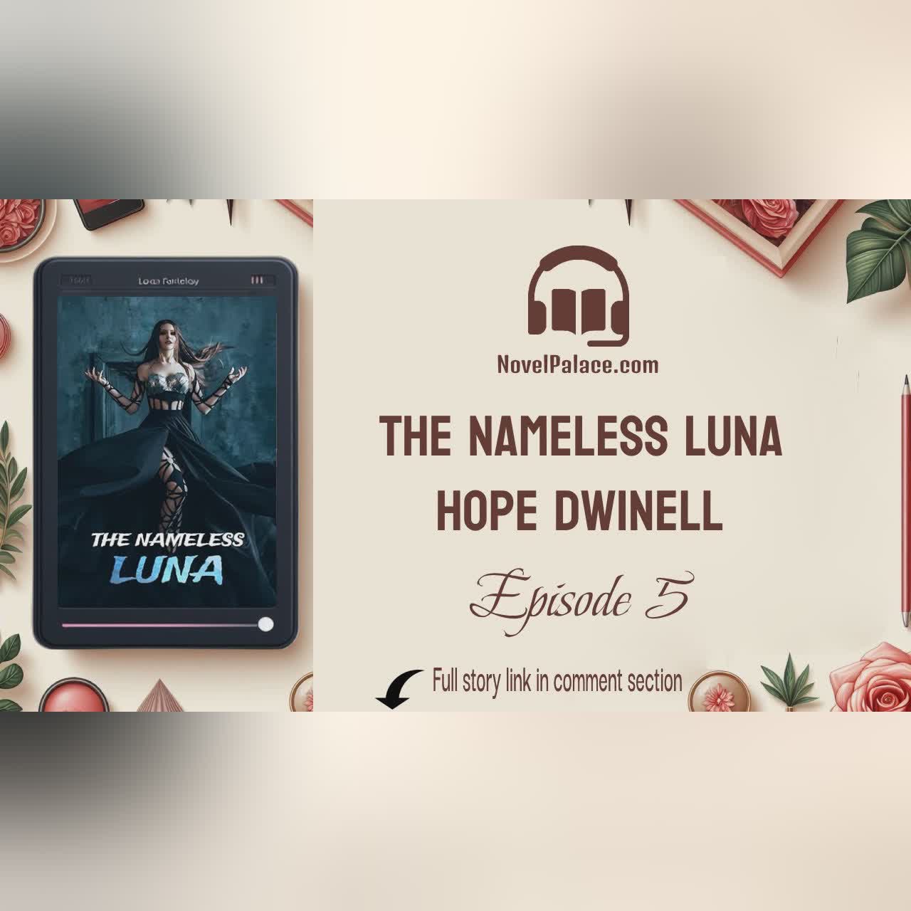 Chapter 4 - The Nameless Luna Novel by Hope Dwinell | Audiobook Free