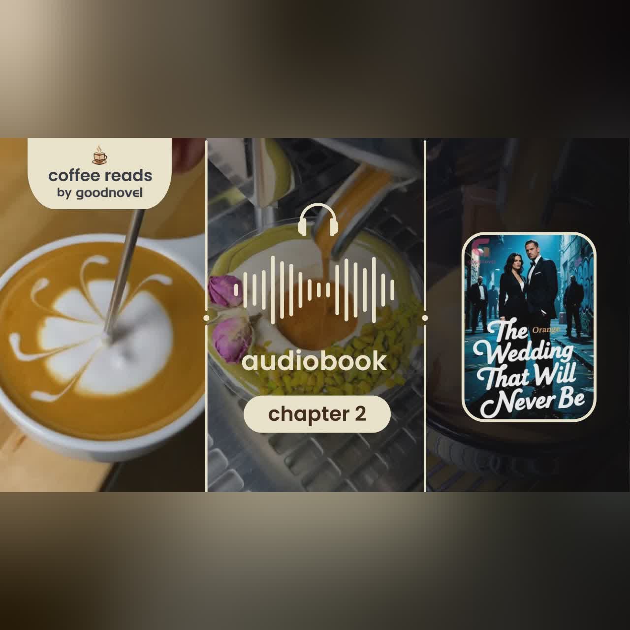 The Wedding That Will Never Be | Chapter 2 | Coffee Reads by GoodNovel
