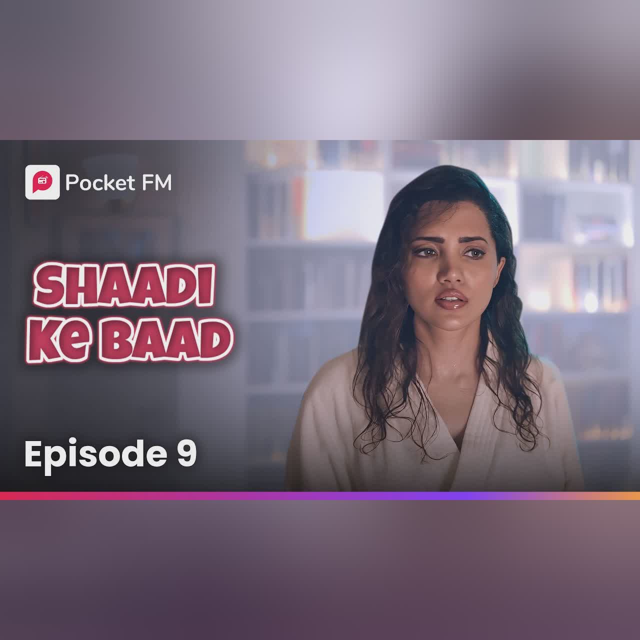Episode 9 | Shaadi ke baad | Pocket FM