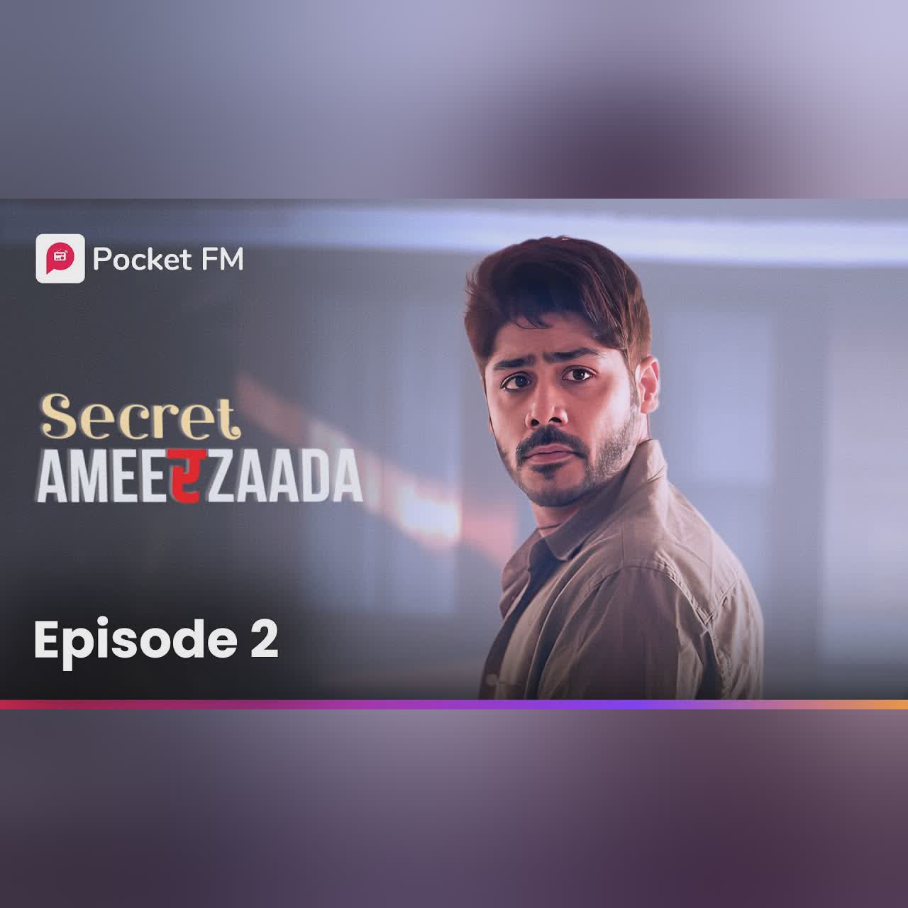 Episode 4 | Secret Ameerzaada | Pocket FM