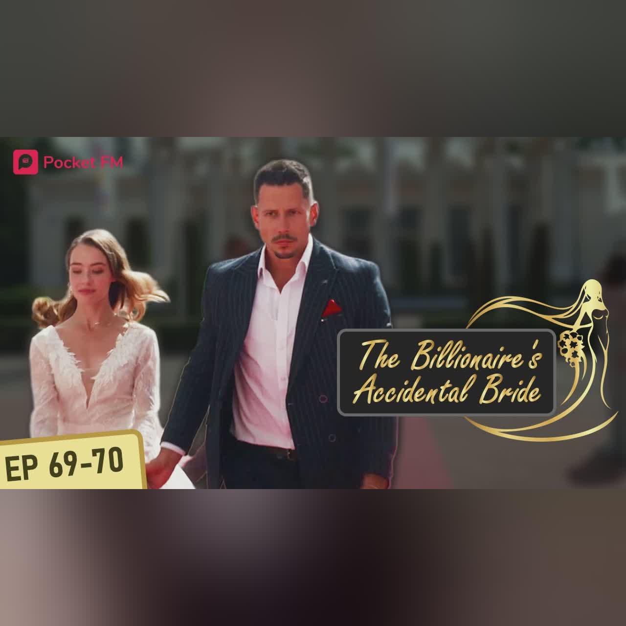 The Billionaire's Accidental Bride I Ep 69-70 | My husband and I pretend to be strangers
