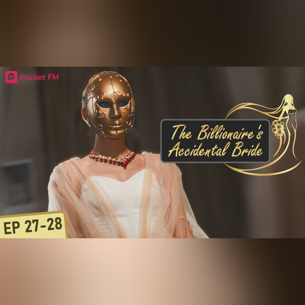 The Billionaire's Accidental Bride | Ep 27-28 | It is time for my sizzling come back as a model