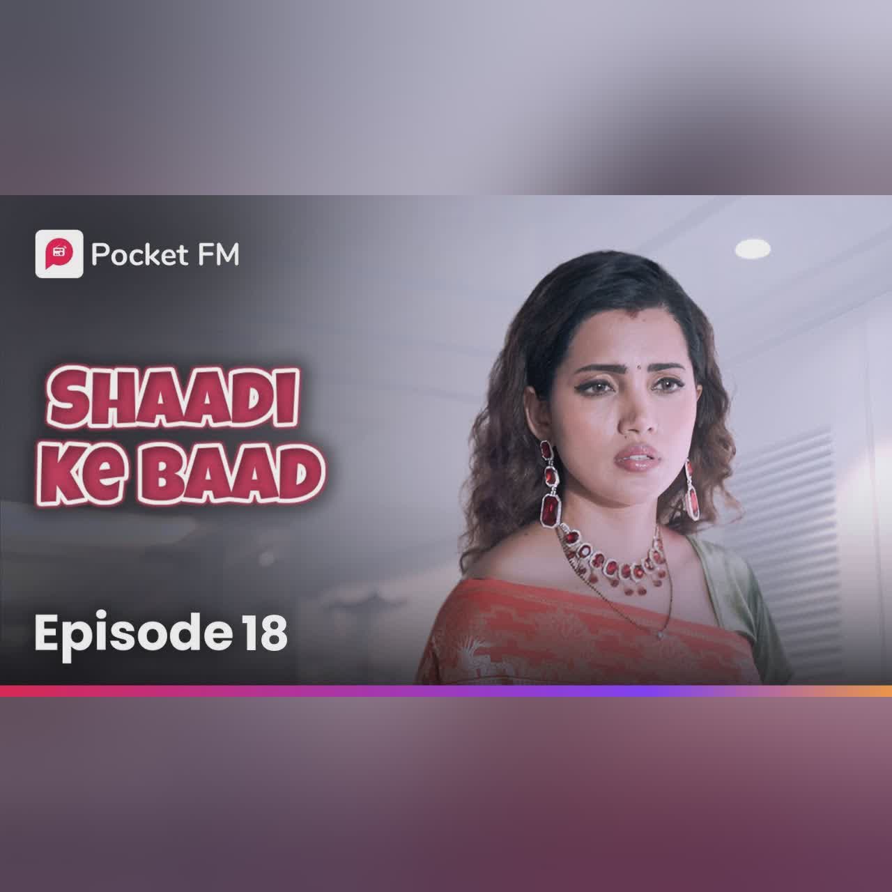 Episode 18 | Shaadi ke baad | Pocket FM