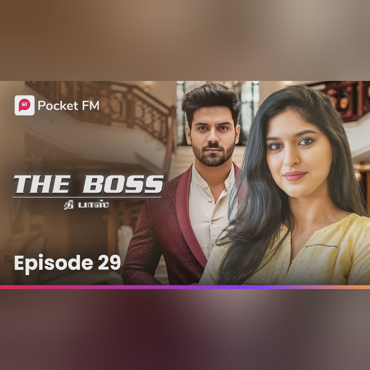 சதித்திட்டம் பலிக்குமா? திருமணம் நடக்குமா? | The Boss | Episode 29 | Pocket FM