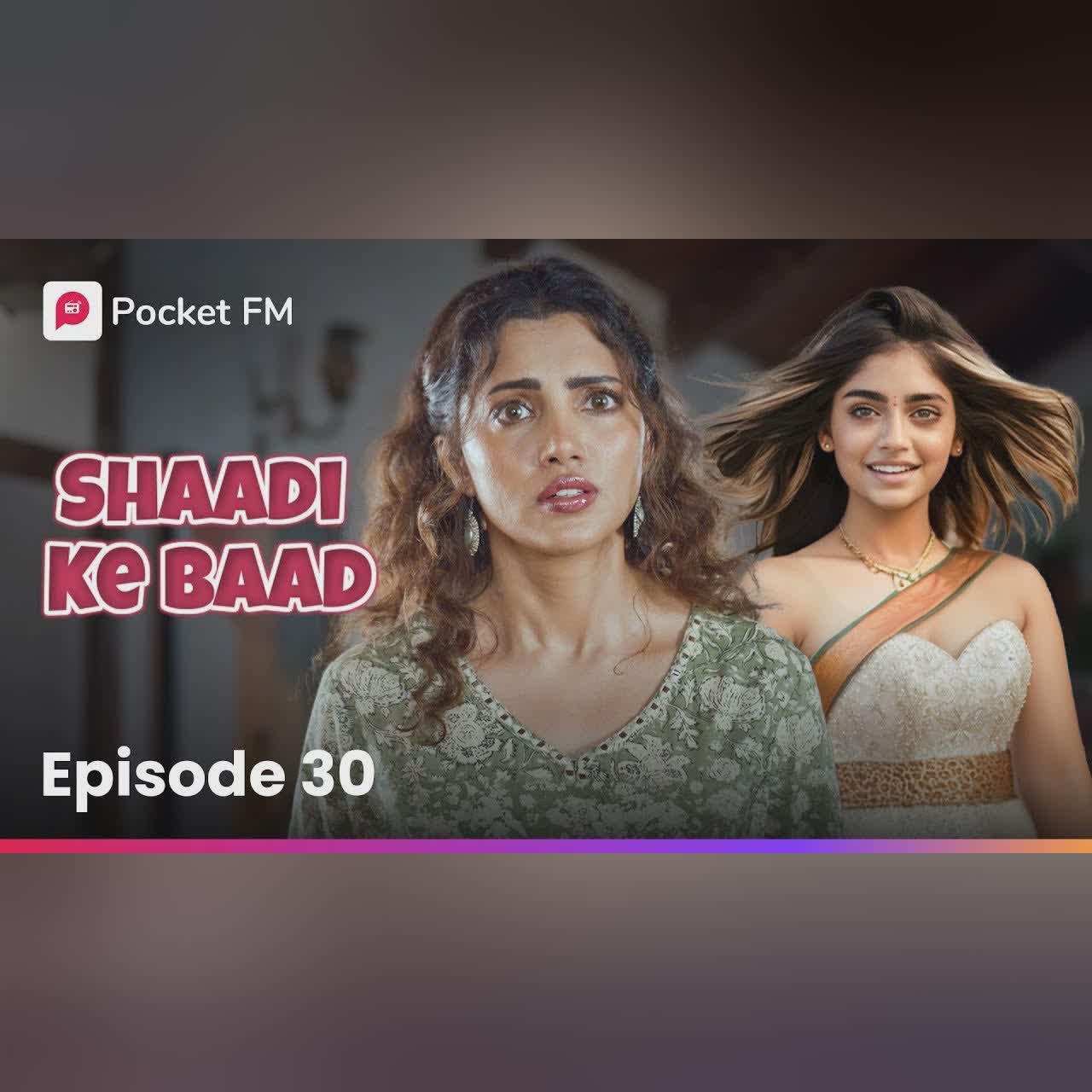 Episode 30 | Shaadi ke Baad | Pocket FM