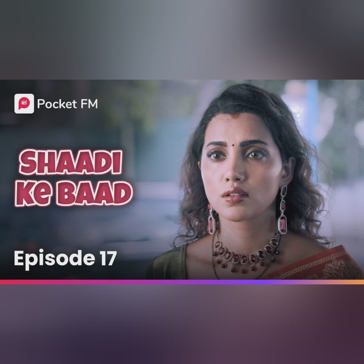 Episode 17 | Shaadi ke baad | Pocket FM