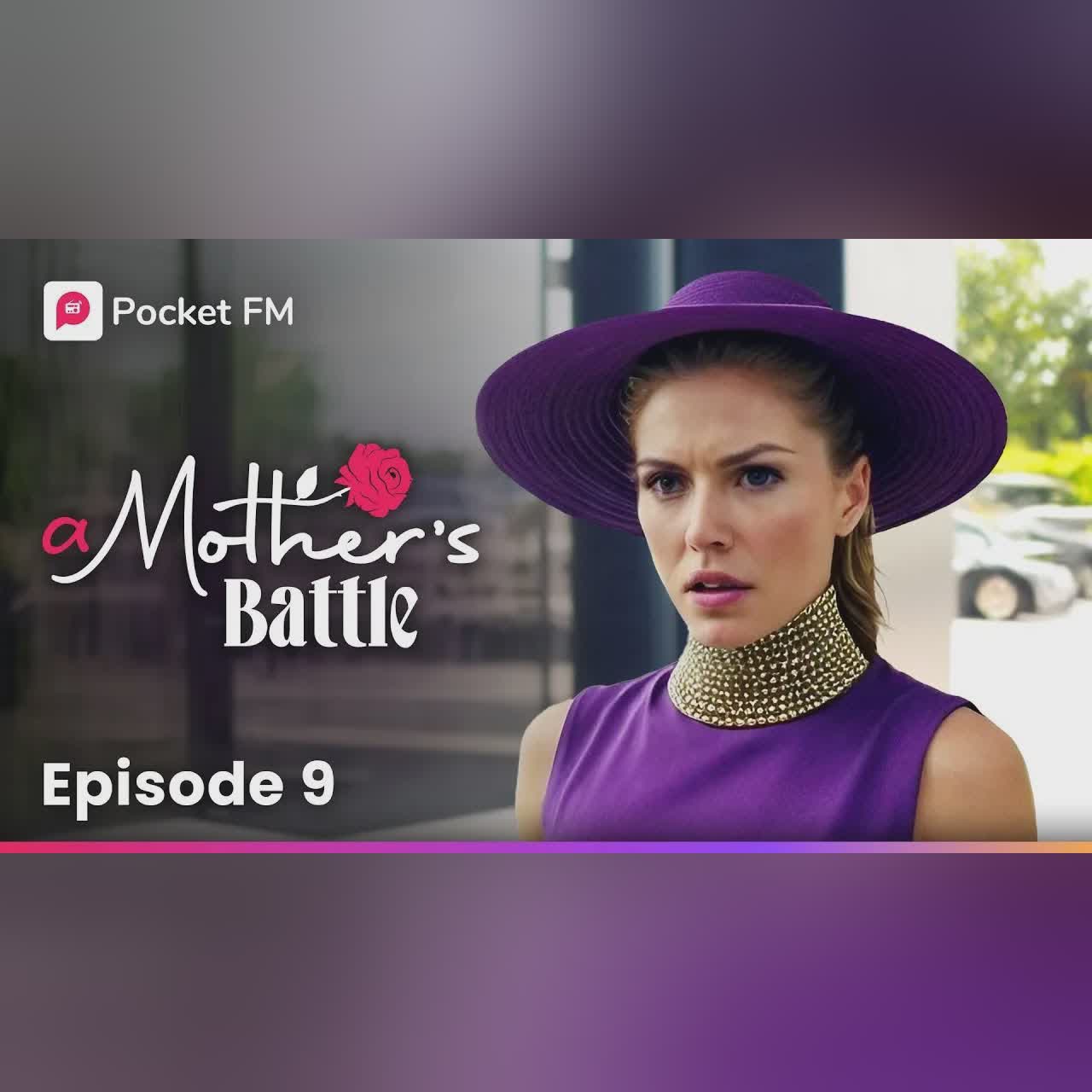 Episode 9 | A Mother's Battle | Pocket FM