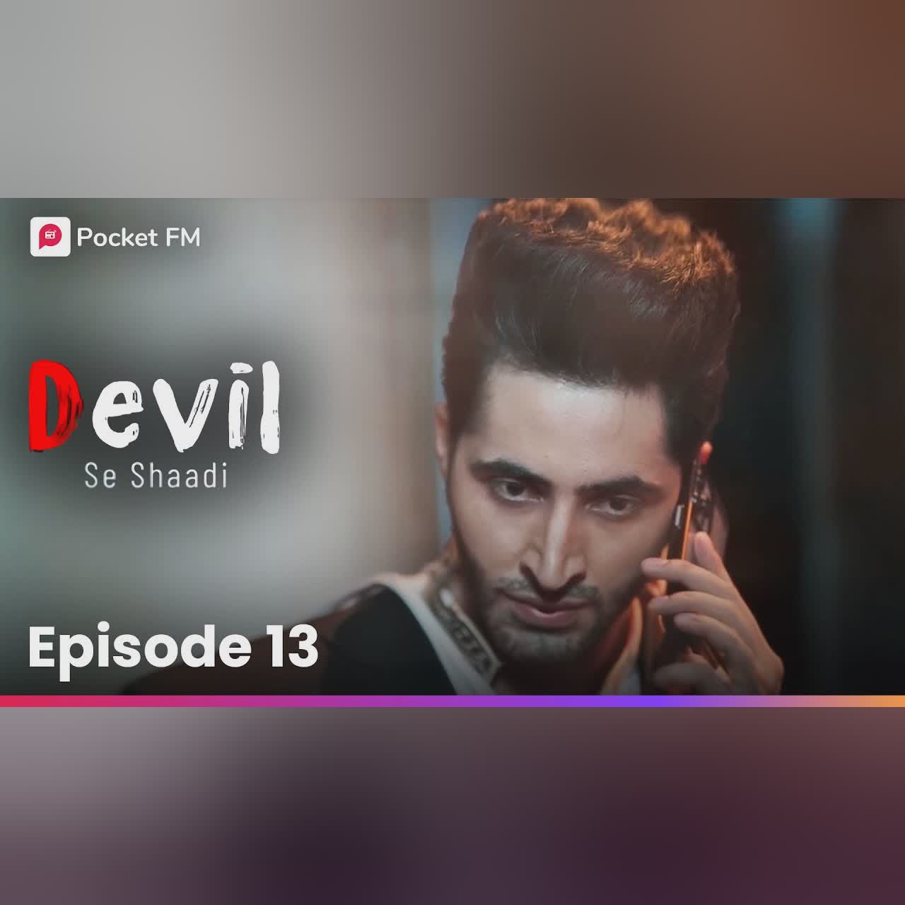 Devil Se Shaadi EPISODE 13 | कैसे लेगा Devil Rajveer अपनी बहन के गुनेहगारों से बदला? | Pocket FM