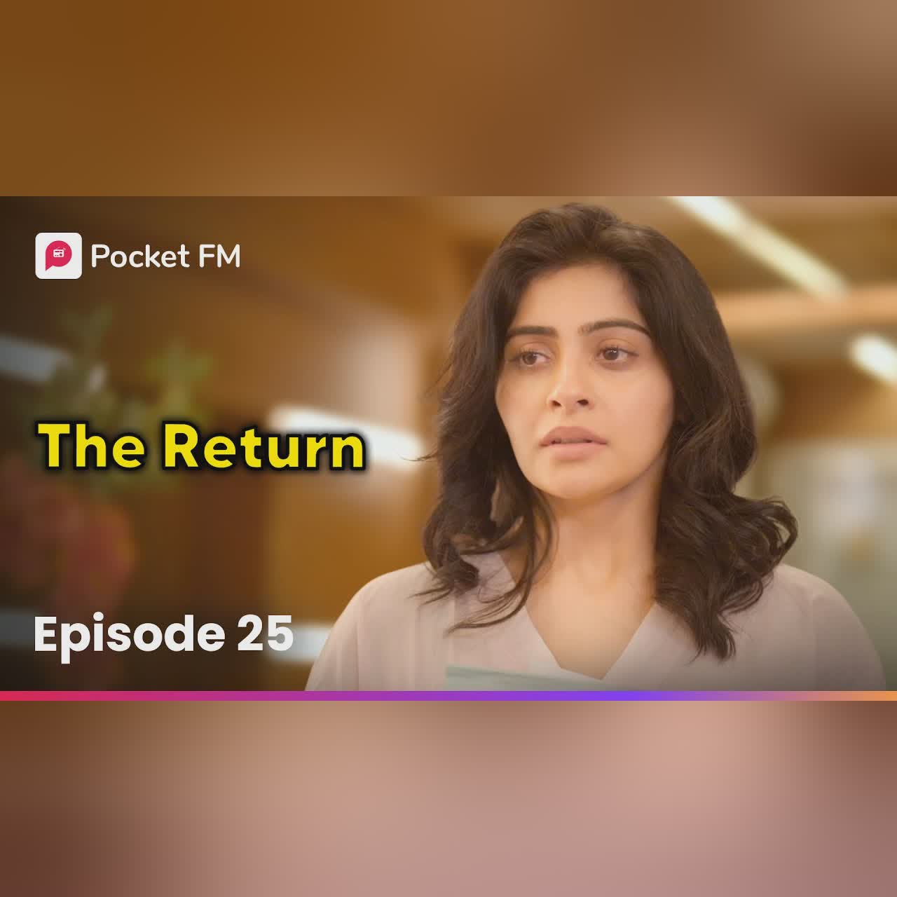 Episode 25 | The Return | Pocket FM