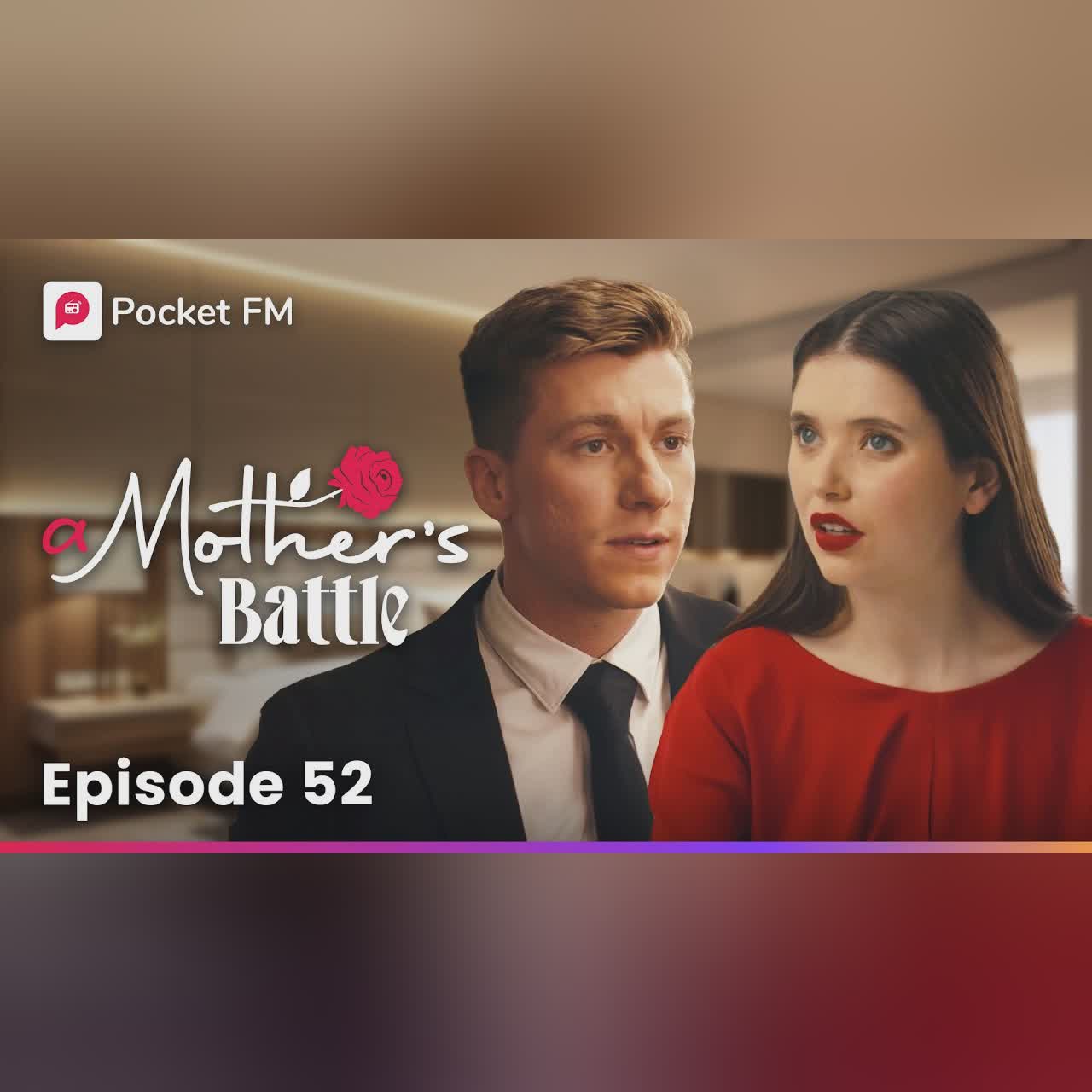 Episode 54 | A Mother's Battle | Pocket FM