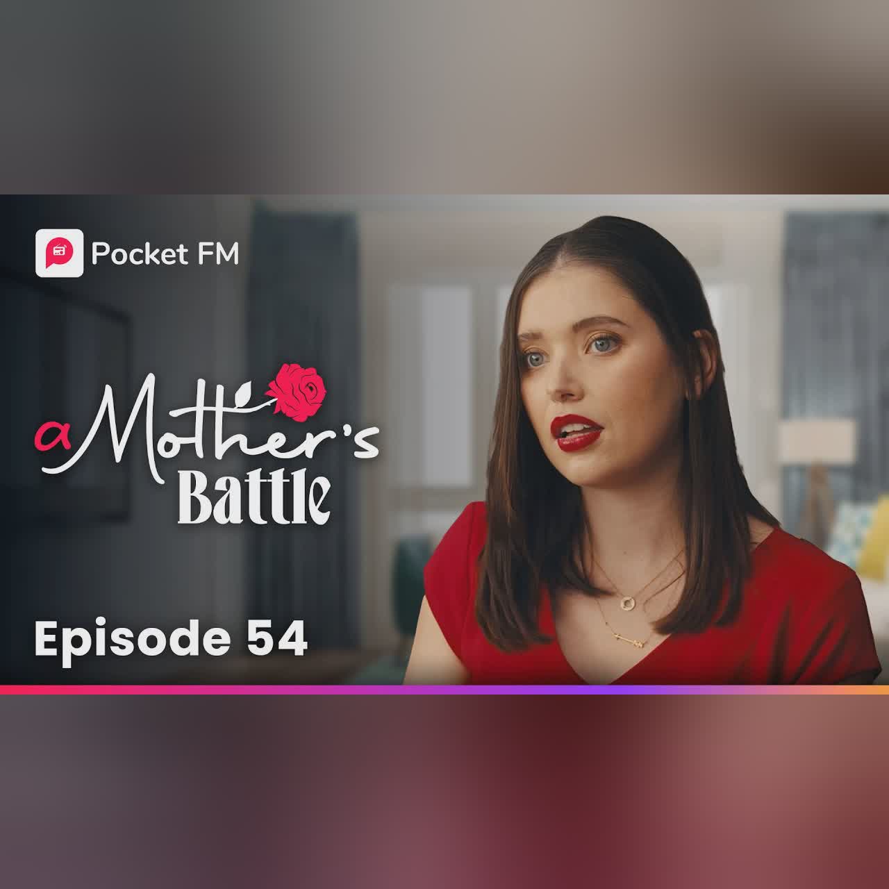 Episode 52 | A Mother's Battle | Pocket FM