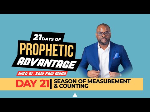 Day 6 - Divine Appointments | 21 Days of Prophetic Advantage with Dr Sola Fola-Alade