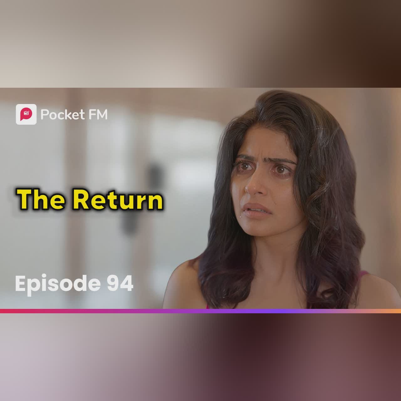 Episode 94 | The Return | Pocket FM